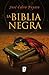 La Biblia negra by José Calvo Poyato La Biblia negra by José Calvo Poyato