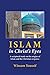Islam in Christ's Eyes: A scriptural study on the origins of Islam and the Christian response