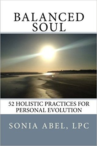 Balanced Soul: 52 Holistic Practices For Personal Evolution