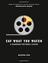Eat What You Watch by Andrew Rea