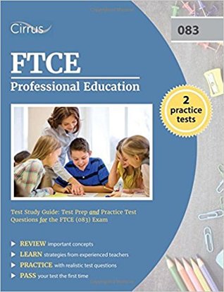 FTCE Professional Education Test Study Guide: Test Prep and Practice Test Questions for the FTCE (083) Exam