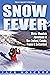 Snow Fever - Mountain Adven...