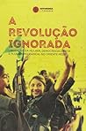 A Revolução Ignorada