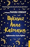 Uykusuz Anne Kalm...