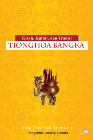 Kisah, Kultur dan Tradisi Tionghoa Bangka (Paperback)