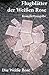 Flugblätter der Weißen Rose: Die Weiße Rose: Flugblätter von Hans und Sophie Scholl, Alexander Schmorell, Willi Graf, Christoph Probst, Dr. Kurt Huber (German Edition)