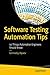 Software Testing Automation Tips: 50 Things Automation Engineers Should Know