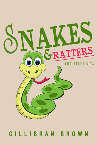 Snakes and Ratters And Other Bits (ebook)