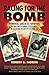 Racing for the Bomb: The True Story of General Leslie R. Groves, the Man behind the Birth of the Atomic Age