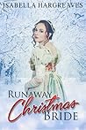 Runaway Christmas Bride by Isabella Hargreaves