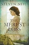 The Merest Loss by Steven Neil