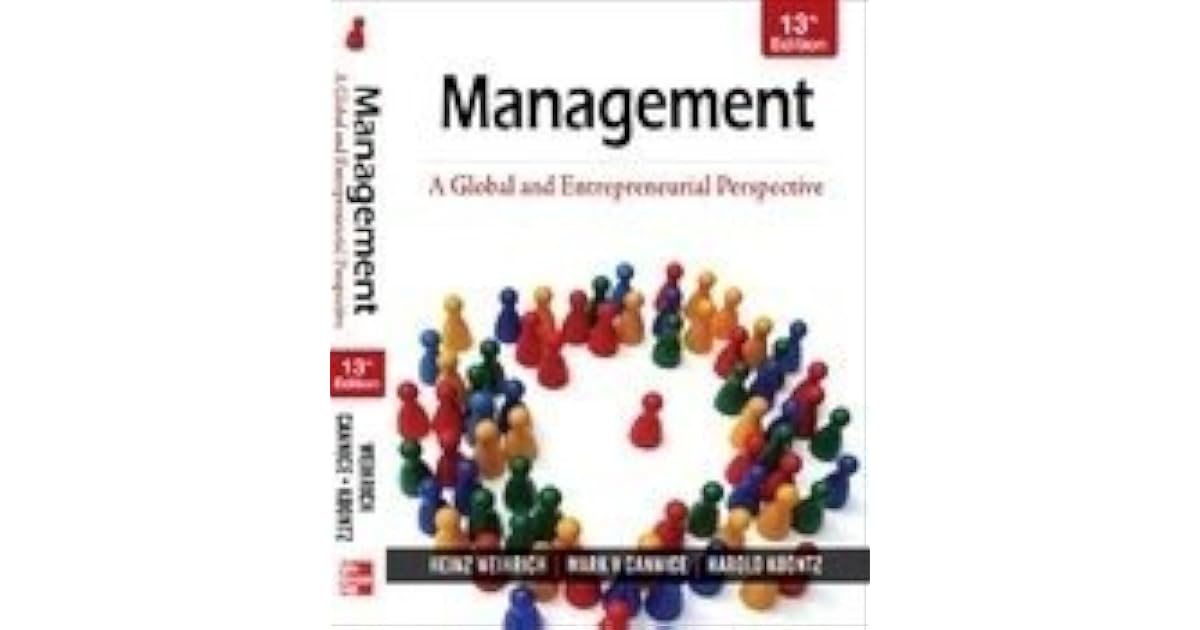 Management: A Global and Entrepreneurial Perspective by Heinz Weihrich