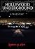 HOLLYWOOD UNDERGROUND: A True Story