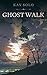 Ghost Walk