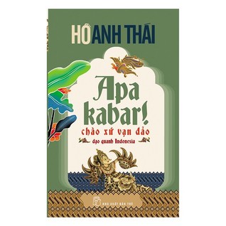 Apa Kabar! Chào xứ vạn đảo (Paperback)