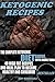 Ketogenic Recipes: The Comp...