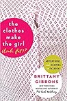 The Clothes Make the Girl (Look Fat)?: Adventures and Agonies in Fashion – A Hilarious Memoir and Self-Help Guide for Curvy Women on Body Image and Style
