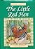 The Little Red Hen: A Tale ...