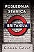 Poslednja stanica Britanija by Goran Gocić