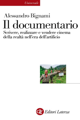 Il documentario: Scrivere, realizzare e vendere cinema della realtà nell'era dell'artificio (Paperback)