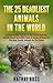Deadliest Animals  by Hathai Ross