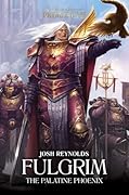 Fulgrim: The Palatine Phoenix (The Horus Heresy: Primarchs, #6)