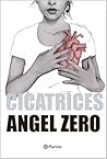 Cicatrices by Ángel Zero