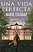 Una vida perfecta: La verdad a veces es muy peligrosa (Crímenes y suspense) (Spanish Edition)