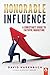 Honorable Influence: A Christian's Guide to Faithful Marketing