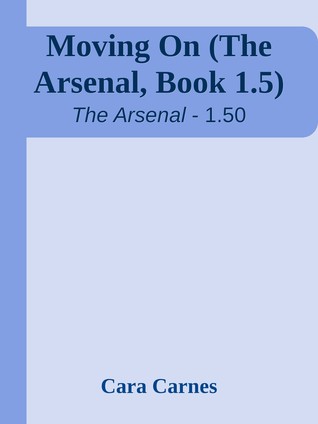 Moving On (The Arsenal #1.5)