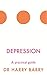 Depression: A practical gui...