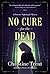 No Cure for the Dead: A Florence Nightingale Mystery