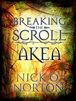 Breaking the Scroll: Akea (Kindle Edition)