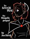 The Savage Peak: A Morgalla Trilogy Prequel The Savage Peak: A Morgalla Trilogy Prequel
