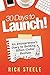 30 Days to Launch!: An Entr...