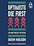 Optimists Die First