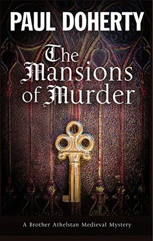 The Mansions of Murder (The Sorrowful Mysteries of Brother Athelstan, #18)