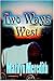Two Ways West