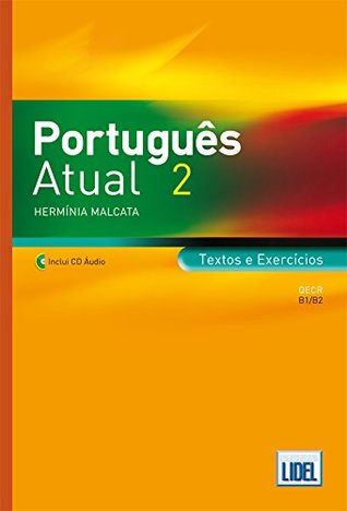 Portugues Atual: Book 2 + CD - Textos e Exercicios (B1/B2)