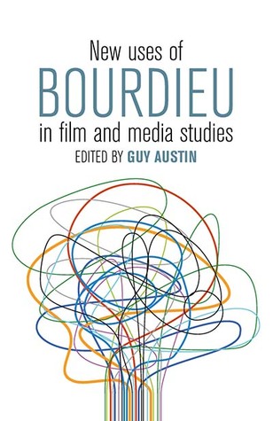 New Uses of Bourdieu in Film and Media Studies