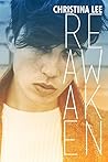 Reawaken by Christina  Lee