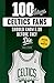 100 Things Celtics Fans Should Know & Do Before They Die by Don Hubbard