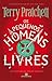 Os Pequenos Homens Livres by Terry Pratchett Os Pequenos Homens Livres by Terry Pratchett