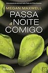 Passa a noite comigo by Megan Maxwell