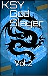 God Slayer by KSY .