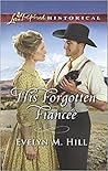 His Forgotten Fiancée by Evelyn M. Hill