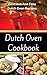 Dutch Oven Cookbook: Delicious And Easy Dutch Oven Recipes