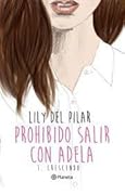 Prohibido salir con Adela, Crescendo