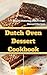 Dutch Oven Dessert Cookbook by Jacob  King