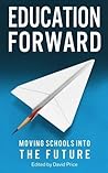 Education Forward: Moving Schools into the Future